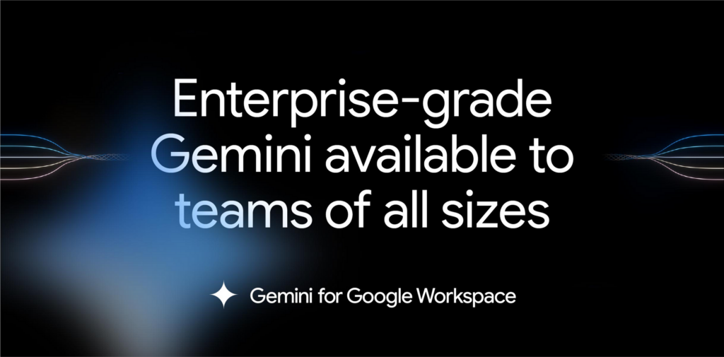 Gemini for Google Workspace.